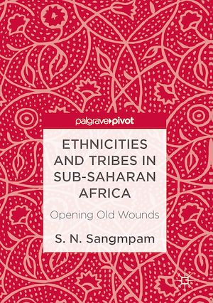 Téléchargez le livre :  Ethnicities and Tribes in Sub-Saharan Africa