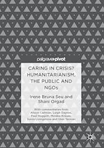 Télécharger le livre :  Caring in Crisis? Humanitarianism, the Public and NGOs