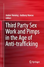 Télécharger le livre :  Third Party Sex Work and Pimps in the Age of Anti-trafficking