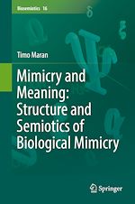 Télécharger le livre :  Mimicry and Meaning: Structure and Semiotics of Biological Mimicry