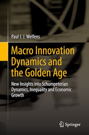 Téléchargez le livre :  Macro Innovation Dynamics and the Golden Age