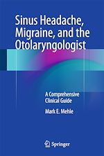 Télécharger le livre :  Sinus Headache, Migraine, and the Otolaryngologist