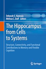 Télécharger le livre :  The Hippocampus from Cells to Systems