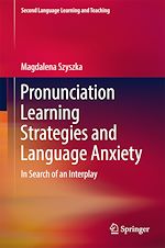 Télécharger le livre :  Pronunciation Learning Strategies and Language Anxiety