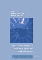 Télécharger le livre :  Linguistic and Psycholinguistic Approaches on Implicatures and Presuppositions