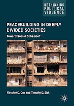 Download this eBook Peacebuilding in Deeply Divided Societies