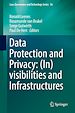 Télécharger le livre :  Data Protection and Privacy: (In)visibilities and Infrastructures