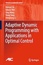 Télécharger le livre :  Adaptive Dynamic Programming with Applications in Optimal Control