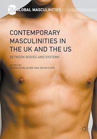 Télécharger le livre :  Contemporary Masculinities in the UK and the US
