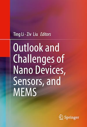 Téléchargez le livre :  Outlook and Challenges of Nano Devices, Sensors, and MEMS