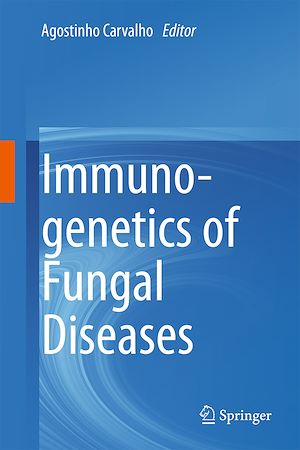 Téléchargez le livre :  Immunogenetics of Fungal Diseases