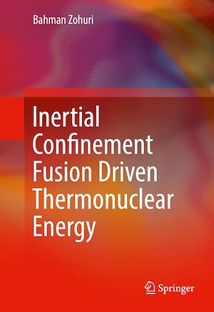 Téléchargez le livre :  Inertial Confinement Fusion Driven Thermonuclear Energy