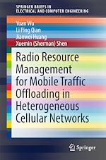 Télécharger le livre :  Radio Resource Management for Mobile Traffic Offloading in Heterogeneous Cellular Networks