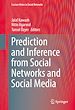Télécharger le livre :  Prediction and Inference from Social Networks and Social Media