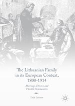 Télécharger le livre :  The Lithuanian Family in its European Context, 1800-1914