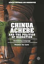 Télécharger le livre :  Chinua Achebe and the Politics of Narration