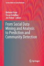 Télécharger le livre :  From Social Data Mining and Analysis to Prediction and Community Detection