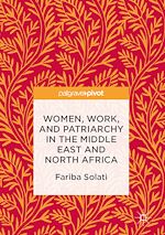 Télécharger le livre :  Women, Work, and Patriarchy in the Middle East and North Africa