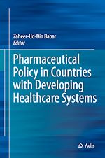 Télécharger le livre :  Pharmaceutical Policy in Countries with Developing Healthcare Systems