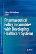Télécharger le livre :  Pharmaceutical Policy in Countries with Developing Healthcare Systems
