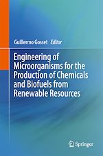Télécharger le livre :  Engineering of Microorganisms for the Production of Chemicals and Biofuels from Renewable Resources