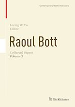 Télécharger le livre :  Raoul Bott: Collected Papers