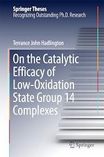 Télécharger le livre :  On the Catalytic Efficacy of Low-Oxidation State Group 14 Complexes