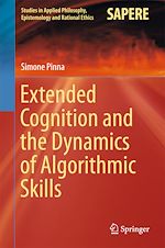 Télécharger le livre :  Extended Cognition and the Dynamics of Algorithmic Skills