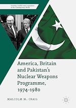 Télécharger le livre :  America, Britain and Pakistan's Nuclear Weapons Programme, 1974-1980