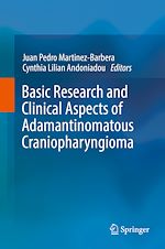 Télécharger le livre :  Basic Research and Clinical Aspects of Adamantinomatous Craniopharyngioma