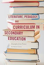 Télécharger le livre :  Literature, Pedagogy, and Curriculum in Secondary Education