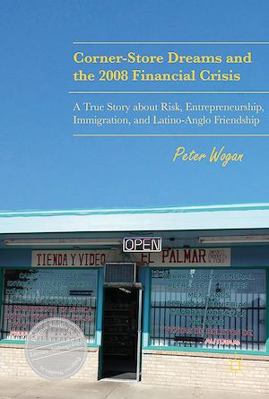 Téléchargez le livre :  Corner-Store Dreams and the 2008 Financial Crisis