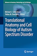 Télécharger le livre :  Translational Anatomy and Cell Biology of Autism Spectrum Disorder