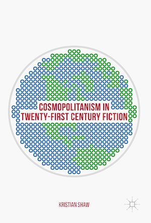 Téléchargez le livre :  Cosmopolitanism in Twenty-First Century Fiction