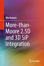 Télécharger le livre :  More-than-Moore 2.5D and 3D SiP Integration