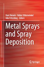Télécharger le livre :  Metal Sprays and Spray Deposition