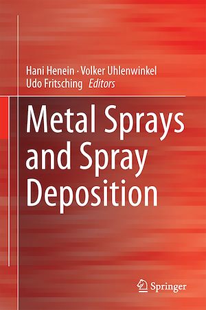 Téléchargez le livre :  Metal Sprays and Spray Deposition