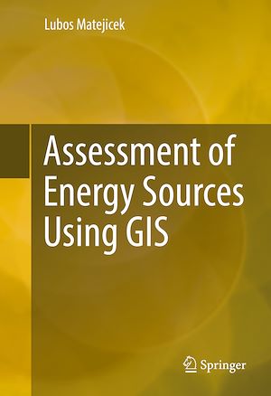 Téléchargez le livre :  Assessment of Energy Sources Using GIS
