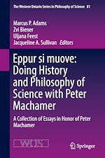 Télécharger le livre :  Eppur si muove: Doing History and Philosophy of Science with Peter Machamer