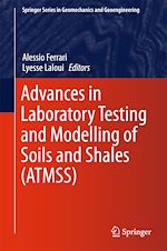 Télécharger le livre :  Advances in Laboratory Testing and Modelling of Soils and Shales (ATMSS)