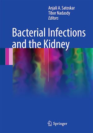 Téléchargez le livre :  Bacterial Infections and the Kidney