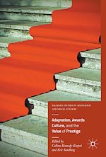 Télécharger le livre :  Adaptation, Awards Culture, and the Value of Prestige