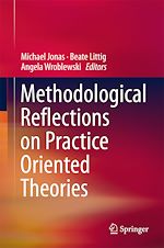 Télécharger le livre :  Methodological Reflections on Practice Oriented Theories