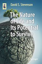 Télécharger le livre :  The Nature of Life and Its Potential to Survive