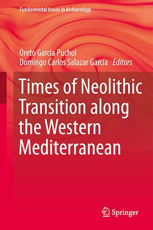 Téléchargez le livre :  Times of Neolithic Transition along the Western Mediterranean