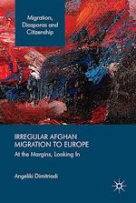 Télécharger le livre :  Irregular Afghan Migration to Europe