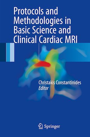Téléchargez le livre :  Protocols and Methodologies in Basic Science and Clinical Cardiac MRI