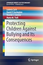 Télécharger le livre :  Protecting Children Against Bullying and Its Consequences