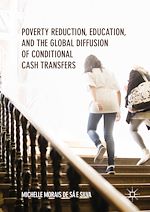 Télécharger le livre :  Poverty Reduction, Education, and the Global Diffusion of Conditional Cash Transfers