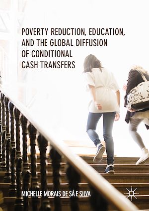 Téléchargez le livre :  Poverty Reduction, Education, and the Global Diffusion of Conditional Cash Transfers